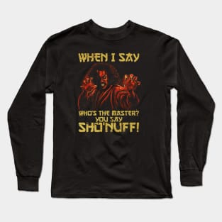 SHO NUFF THE LAST DRAGON MASTER Long Sleeve T-Shirt